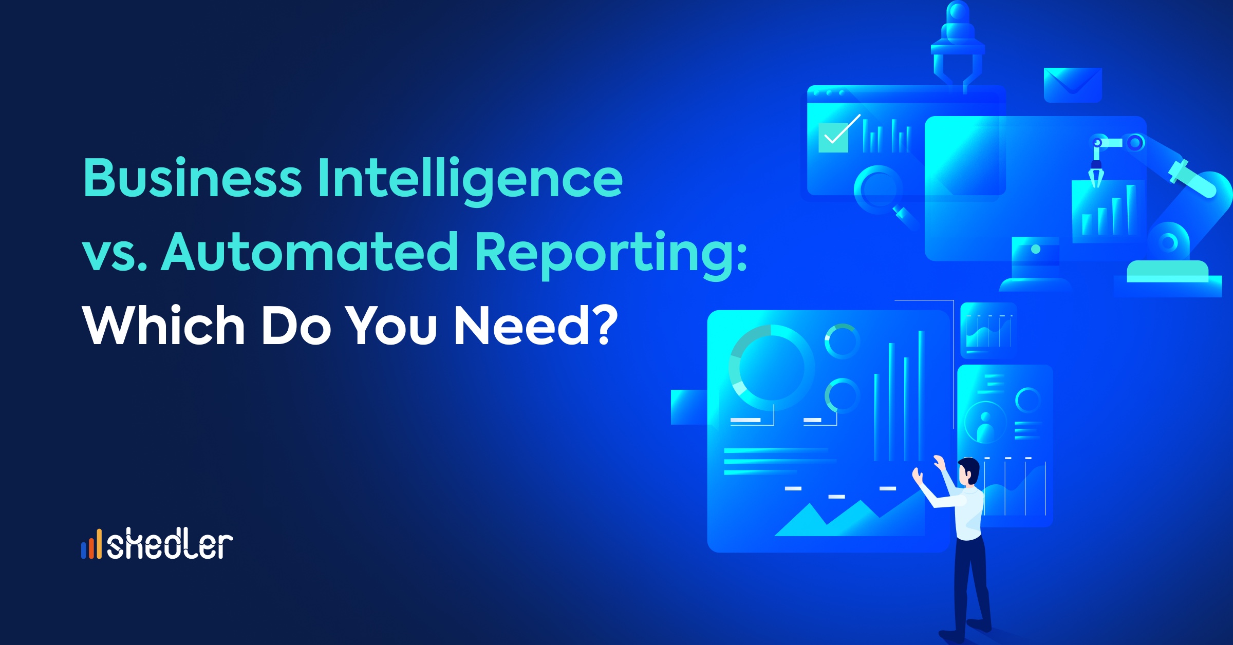Business Intelligence vs Automated Reporting