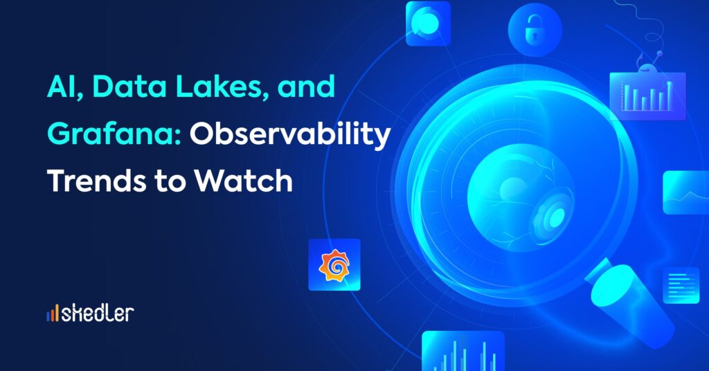 Observability Trends - Grafana, data lakes, ai