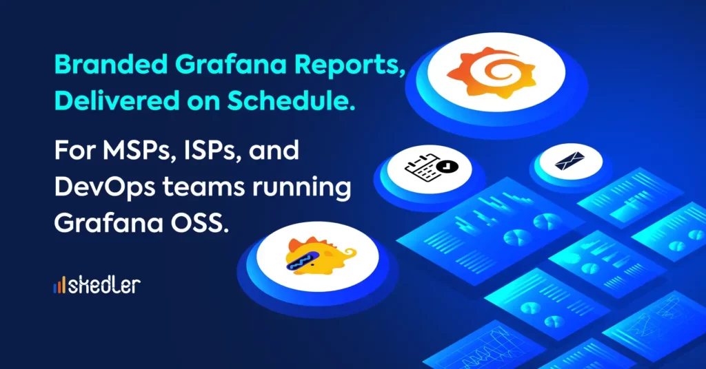 Skedler delivers branded Grafana reports on schedule for MSPs, ISPs, and DevOps teams running Grafana OSS, with scheduled PDF, PNG, and HTML report delivery.